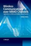 Wireless Communications over MIMO Channels - Applications to CDMA and Multiple Antenna Systems